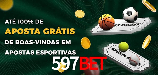 597bet Ate 100% de Aposta Gratis